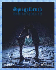 Title: Spiegelbruch, Author: Renate Weber