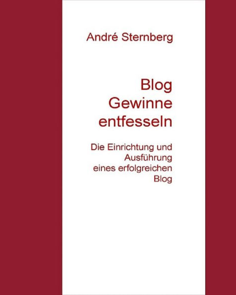 Blog Gewinne entfesseln: Die Einrichtung und Ausführung eines erfolgreichen Blog