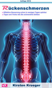 Title: Rückenschmerzen: Effektive Besserung schon in wenigen Tagen spürbar Tipps und Tricks wie Sie schmerzfrei bleiben, Author: Kirsten Krueger