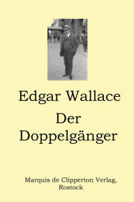 Title: Der Doppelgänger, Author: Edgar Wallace