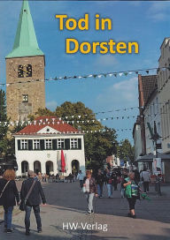 Title: Tod in Dorsten, Author: Heike Wenig