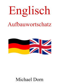 Title: Englisch II: Aufbauwortschatz, Author: Michael Dorn