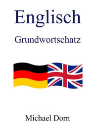 Title: Englisch I: Grundwortschatz, Author: Michael Dorn