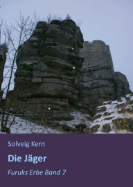Title: Die Jäger: Furuks Erbe Band 7, Author: Solveig Kern