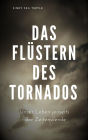 Das Flüstern des Tornados: Unser Leben jenseits der Zeitenwende