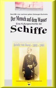 Title: Der Mensch auf dem Wasser - Kulturgeschichte der Schiffe: Band 98-1 in der maritimen gelben Buchreihe bei Jürgen Ruszkowski, Author: Jürgen Ruszkowski