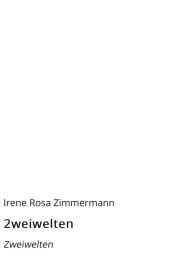 Title: 2weiwelten: Zweiwelten, Author: Irene Rosa Zimmermann