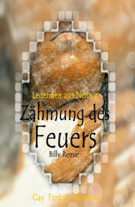 Title: Zähmung des Feuers, Author: Billy Remie