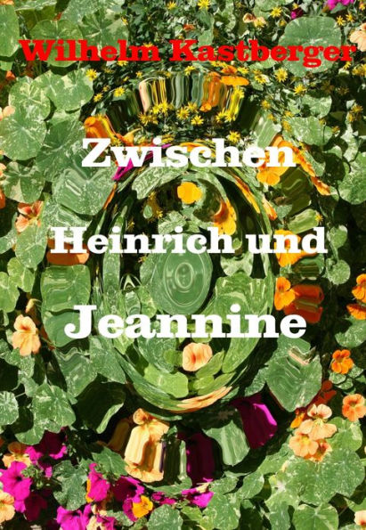 Zwischen Heinrich und Jeanniene