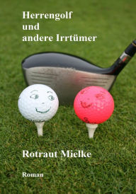 Title: Herrengolf und andere Irrtümer, Author: Rotraut Mielke