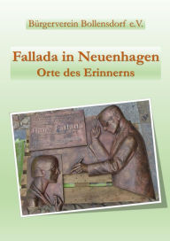 Title: Fallada in Neuenhagen: Orte des Erinnerns, Author: Bürgerverein Bollensdorf e.V.
