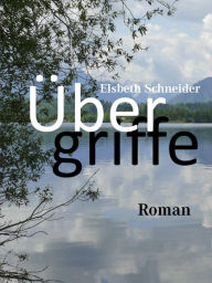 Title: Übergriffe, Author: Elsbeth Schneider
