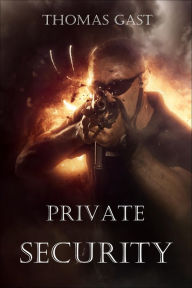 Title: Private Security, Author: Thomas GAST