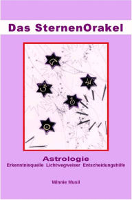 Title: Das SternenOrakel: Astrologie als Wegweiser, Author: Winnie Musil