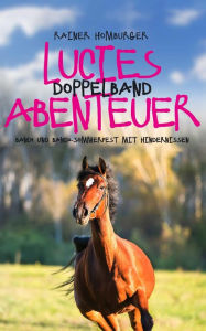 Title: Lucies Abenteuer: Doppelband, Author: Rainer Homburger