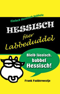 Title: Hessisch fäer Labbeduddel, Author: Frank Fodderwestje