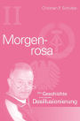 Morgenrosa: Die Geschichte einer doppelten Desillusionierung