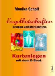 Title: Engelbotschaften bringen Selbsterkenntnis: Kartenlegen mit dem E-Book, Author: Monika Scholt