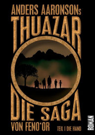 Title: Thuazar: Die Saga von Feno'or, Author: Anders Aaronson
