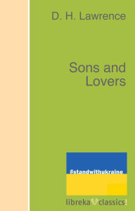 Title: Sons and Lovers, Author: D. H. Lawrence