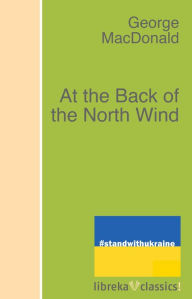 Title: At the Back of the North Wind, Author: George MacDonald