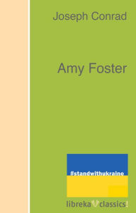 Title: Amy Foster, Author: Joseph Conrad