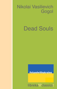 Title: Dead Souls, Author: Nikolai Gogol