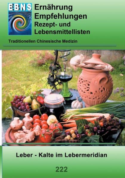 Ernährung - TCM - Leber - Kälte im Lebermeridian: TCM-Ernährungsempfehlung - Leber - Kälte im Lebermeridian