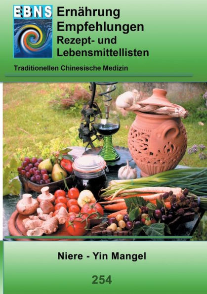 Ernährung - TCM - Niere - Yin Mangel: TCM-Ernährungsempfehlung - Niere - Yin Mangel