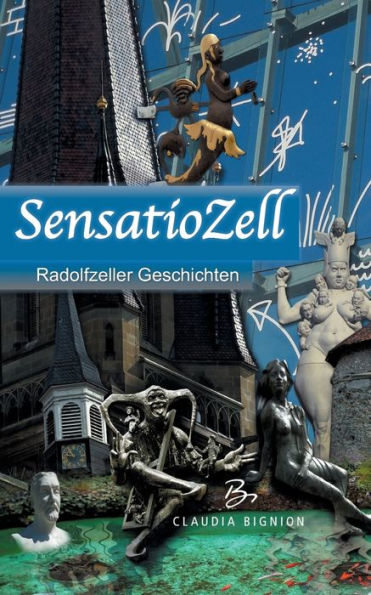 SensatioZell: Radolfzeller Geschichten