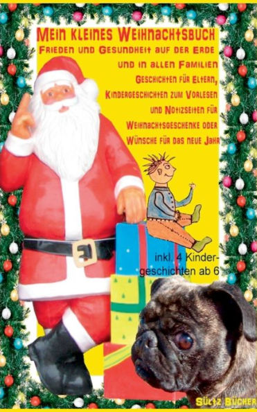 Mein kleines Weihnachtsbuch - Frieden und Gesundheit auf der Erde und in allen Familien