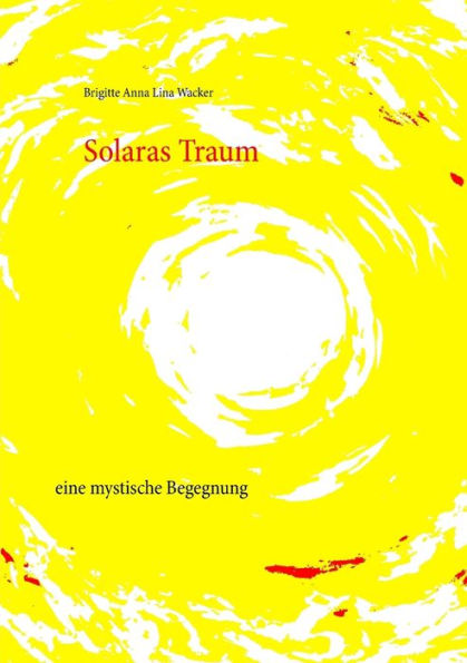 Solaras Traum: eine mystische Begegnung