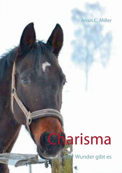 Charisma: ... oder Wunder gibt es