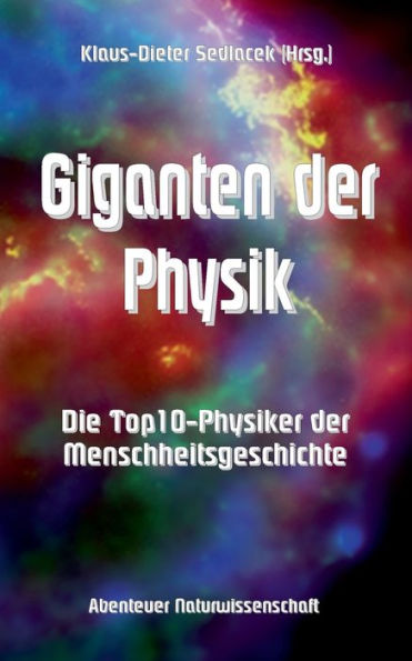 Giganten der Physik: Die Top10-Physiker der Menschheitsgeschichte
