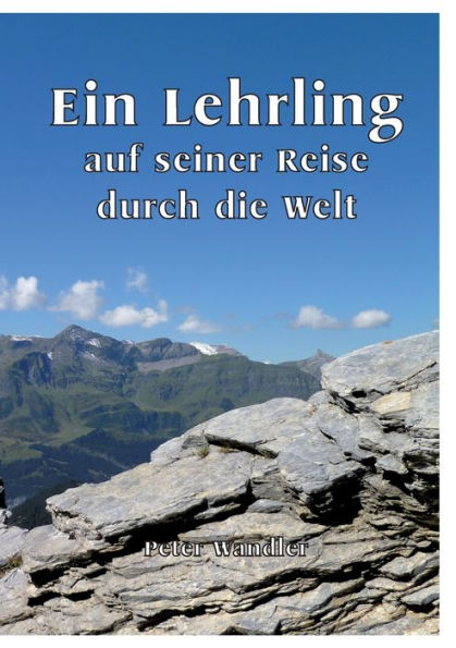 Ein Lehrling auf seiner Reise durch die Welt