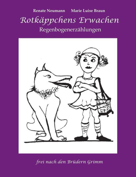 Rotkäppchens Erwachen: Regenbogenerzählungen