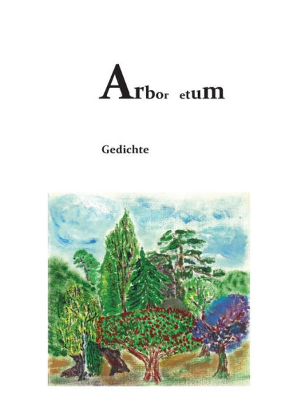 Arbor etum: Gedichte