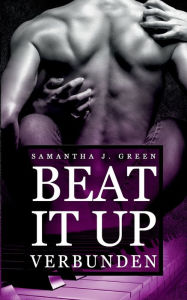 Title: Beat it up - Verbunden, Author: Samantha J Green