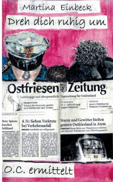Dreh dich ruhig um: Hauptkommissar O.C. ermittelt
