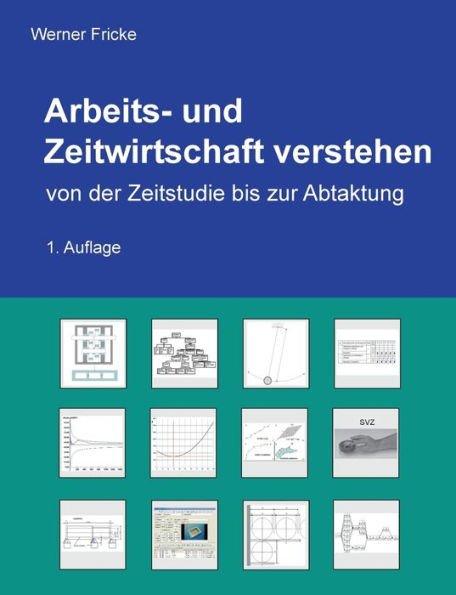 Arbeits- und Zeitwirtschaft verstehen: von der Zeitstudie bis zur Abtaktung