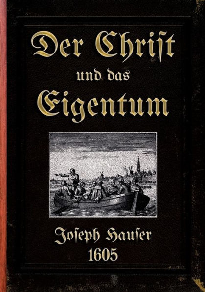 Der Christ und das Eigentum: Die biblische Lehre von der Gemeinschaft