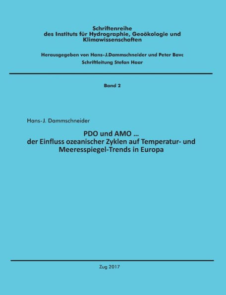 PDO und AMO ...: der Einfluss ozeanischer Zyklen auf Temperatur- und Meeresspiegel-Trends in Europa