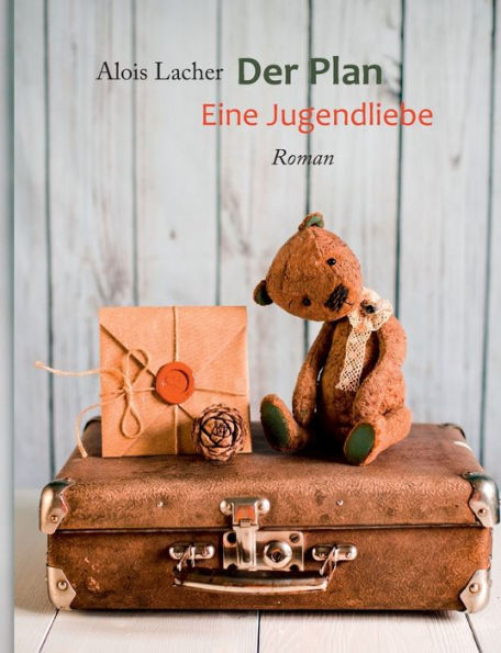Der Plan: Eine Jugendliebe