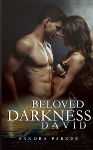Title: Beloved Darkness: David, Author: Sandra Parker