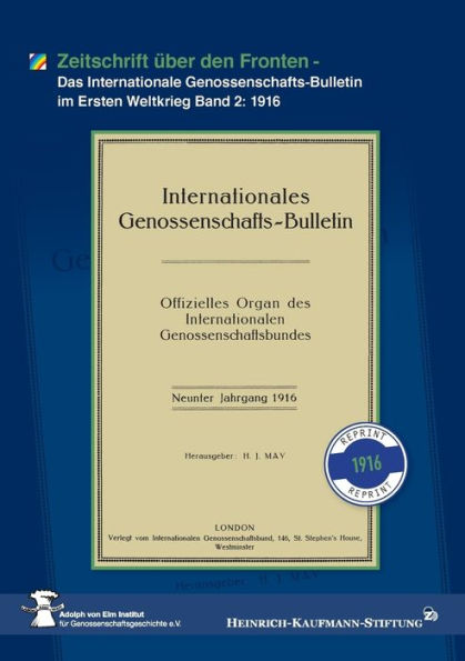 Zeitschrift über den Fronten 1916: Das Internationale Genossenschafts-Bulletin im Ersten Weltkrieg Band 2: 1916
