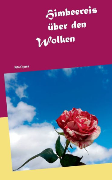Himbeereis über den Wolken