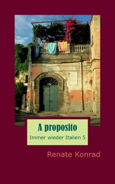 A proposito: Immer wieder Italien 5