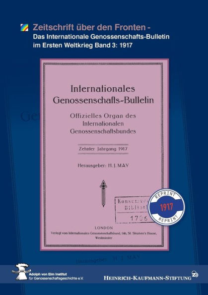 Zeitschrift über den Fronten: Das Internationale Genossenschafts-Bulletin im Ersten Weltkrieg Band 3: 1917