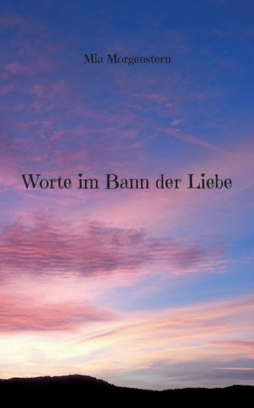 Worte im Bann der Liebe