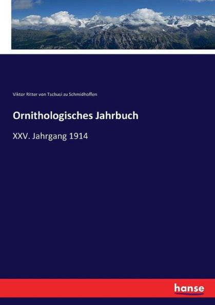 Ornithologisches Jahrbuch: XXV. Jahrgang 1914
